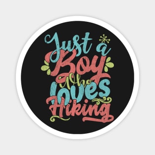 Just A Boy Who Loves Hiking Gift graphic Magnet